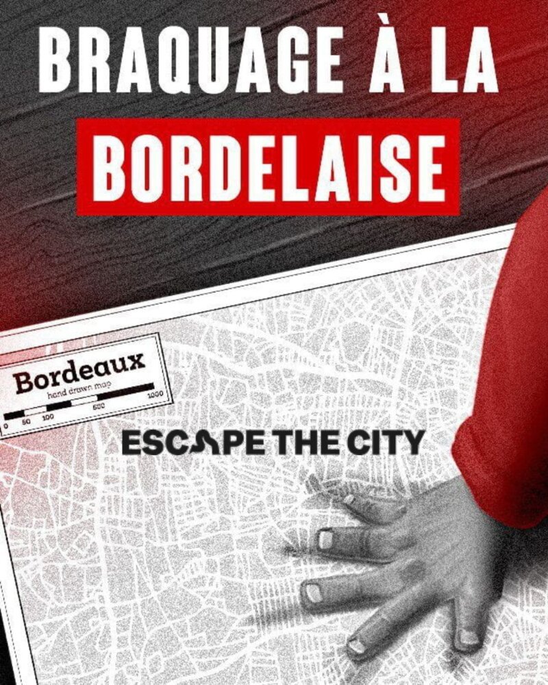 Escape the City : Braquage à la Bordelaise